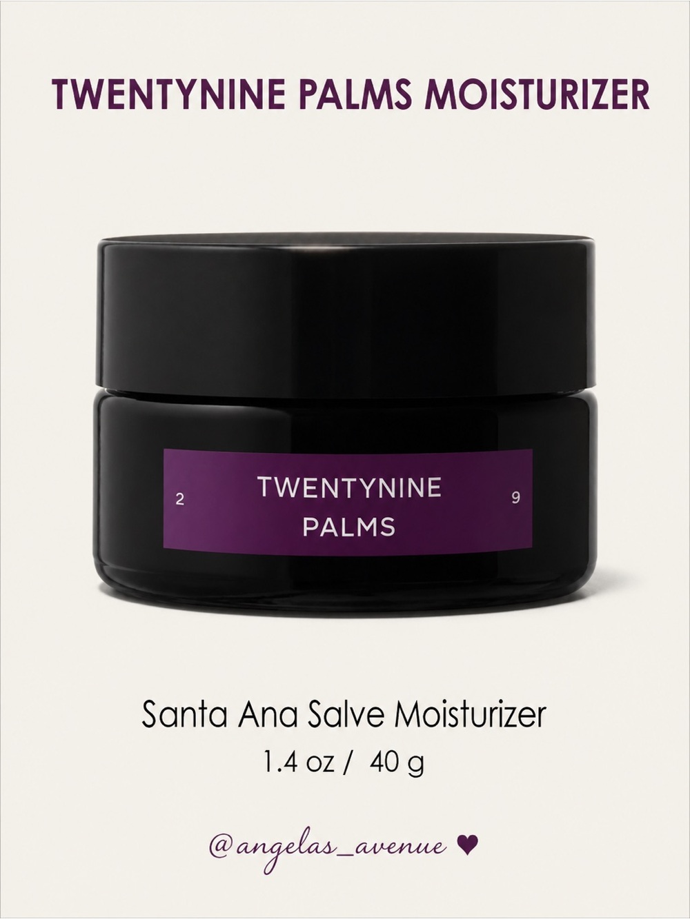 29 PALMS MOISTURIZER - Santa Ana Salve Moisturizer
